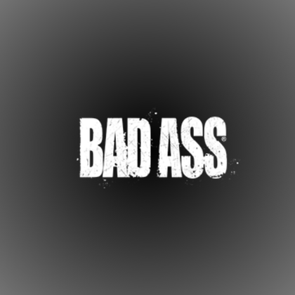 Bad Ass